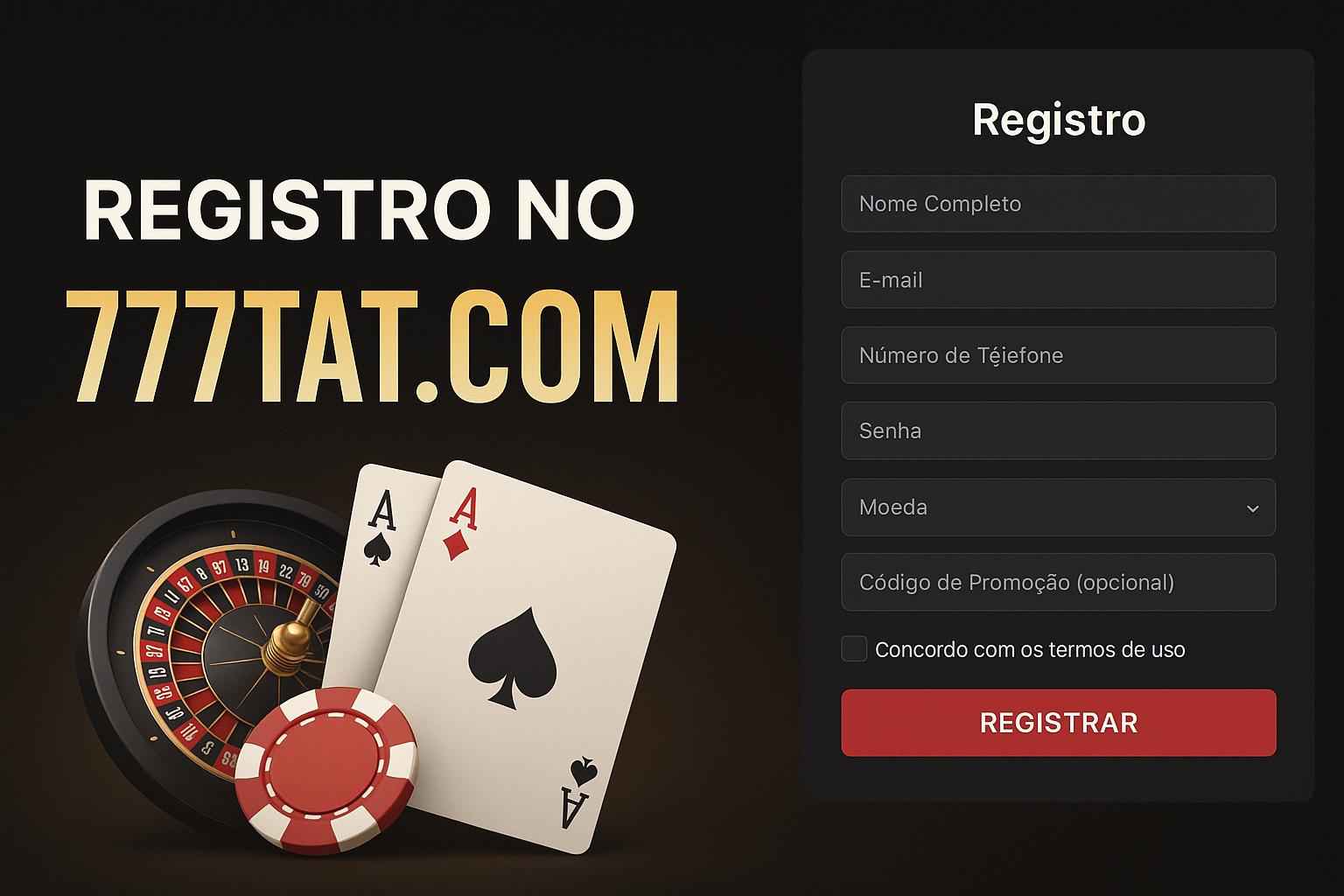 Não Perca tempo, o rRgistro na site 777TAT.COM